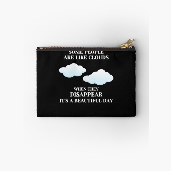 Item preview, Funny Sarcastic Joke Some People Are Like Clouds designed and sold by GypsyKasprak.