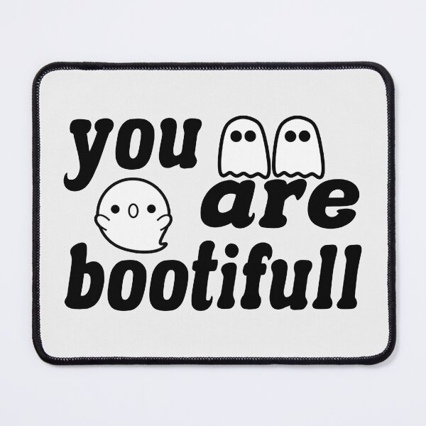 Item preview, You Are Bootiful designed and sold by Fislux.