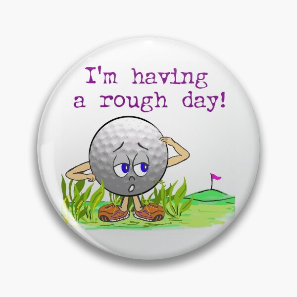 Item preview, Golf Ball Character - Having a Rough Day designed and sold by Glenys Grob.
