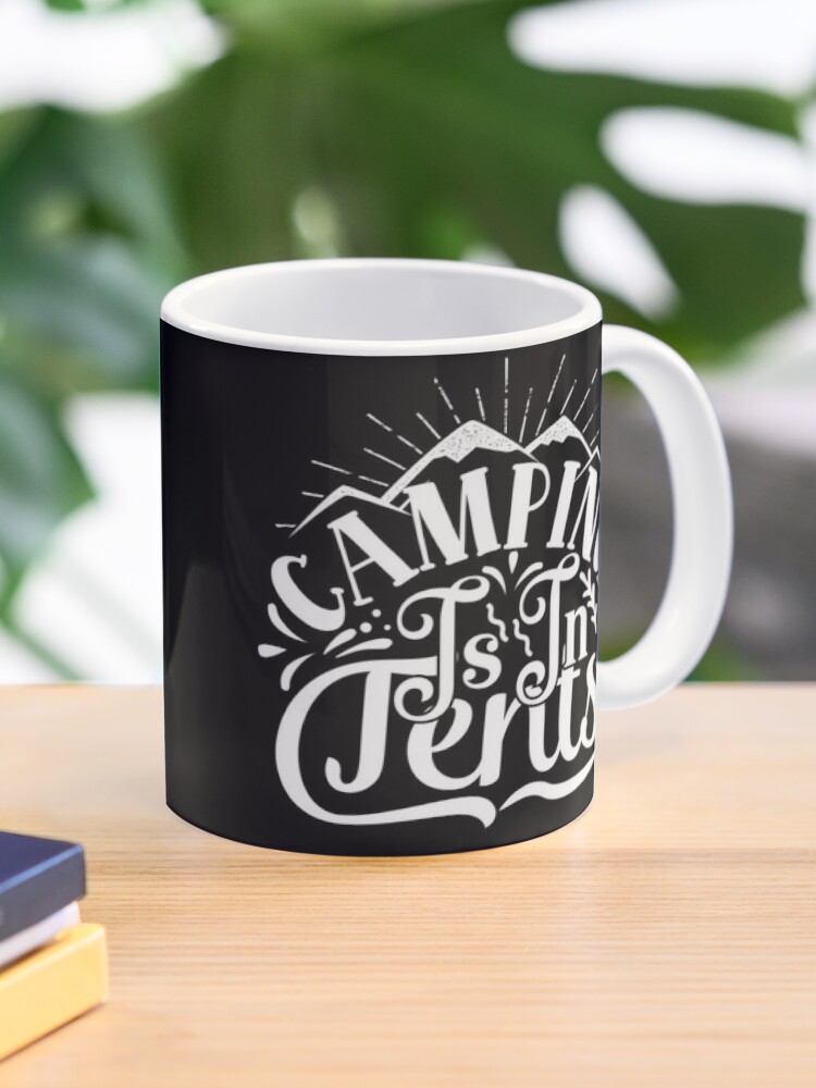 Camping Coffee Mug, Camping Mug, Funny Coffee Mug, Mug, Mugs With