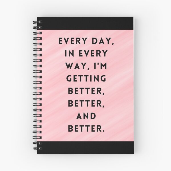 Item preview, Every Day, in every way, I am getting better designed and sold by Happiness Creators.
