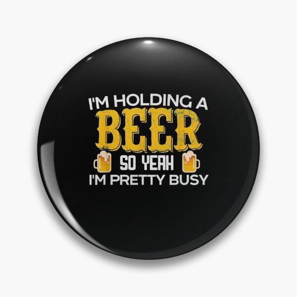 Item preview, Funny Im Holding a Beero Yeah Im Pretty Busy designed and sold by LucaAndreien.