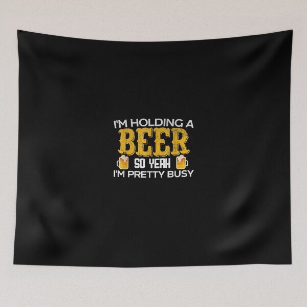 Item preview, Funny Im Holding a Beero Yeah Im Pretty Busy designed and sold by LucaAndreien.