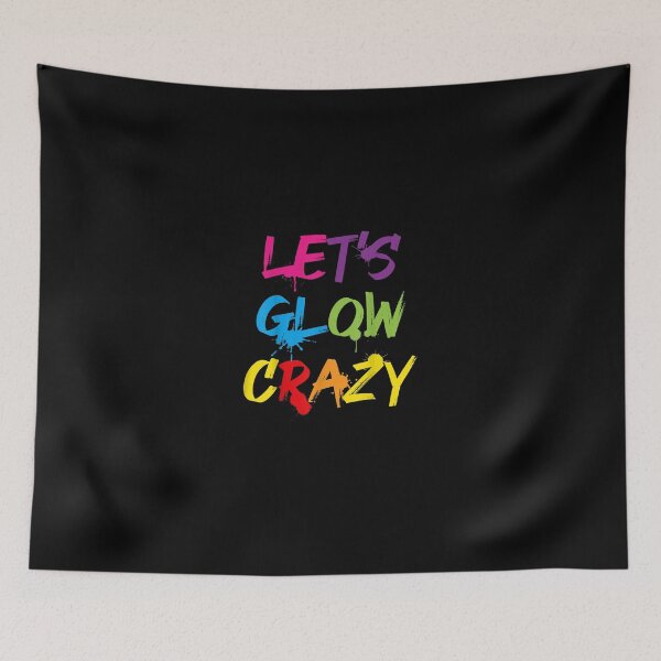 Item preview, Lets Glow Crazy Funny Glow Party designed and sold by TrumpshiAnei.