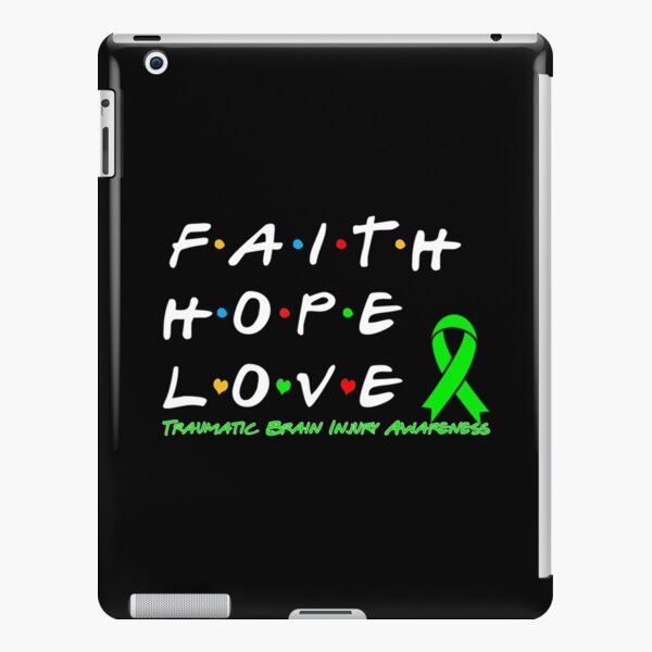 Faith Hope Love Traumatic Brain Injury Awareness iPad Snap Case