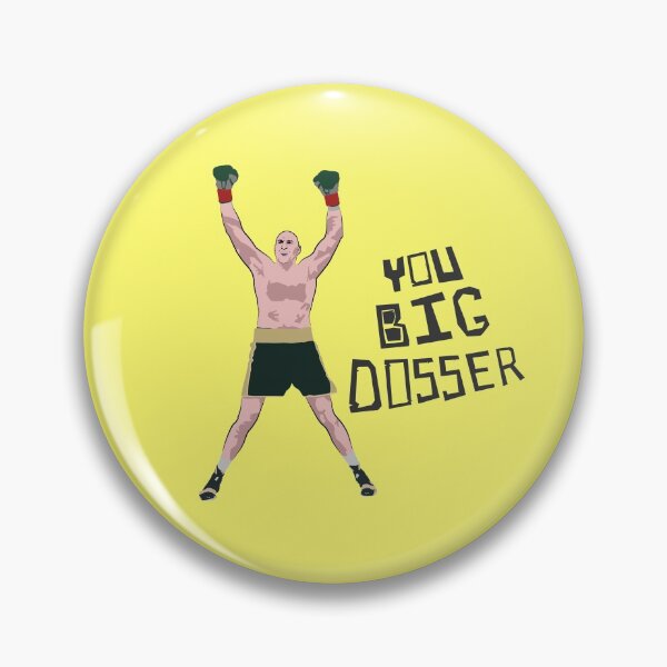 Item preview, You Big Dosser! designed and sold by Heroes-choice.