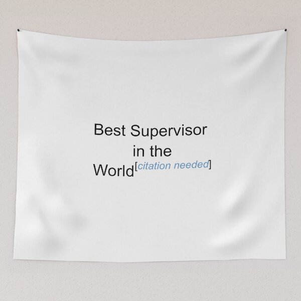Item preview, Best Supervisor in the World - Citation Needed! designed and sold by lyricalshirts.