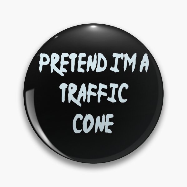 Item preview, Pretend Im A Traffic Cone designed and sold by Fislux.