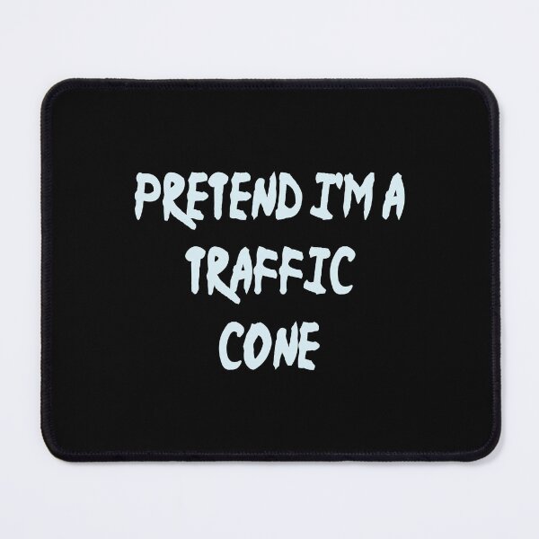 Item preview, Pretend Im A Traffic Cone designed and sold by Fislux.