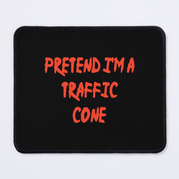 Item preview, Pretend Im A Traffic Cone designed and sold by Fislux.