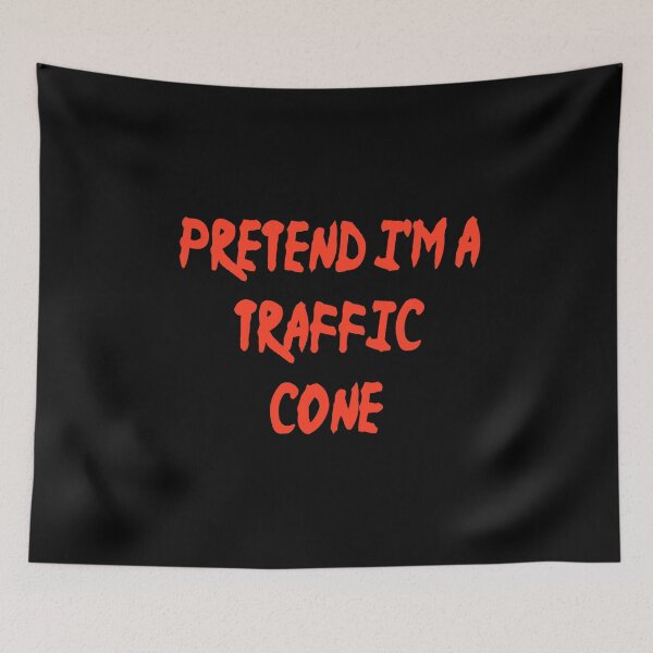 Item preview, Pretend Im A Traffic Cone designed and sold by Fislux.