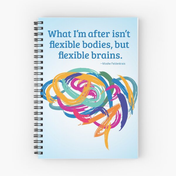 Item preview, Feldenkrais Quote: Flexible brains designed and sold by Future Life Now Online.