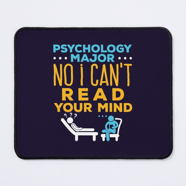 Item preview, Psychology Major No I Can't Read Your Mind designed and sold by jaygo.