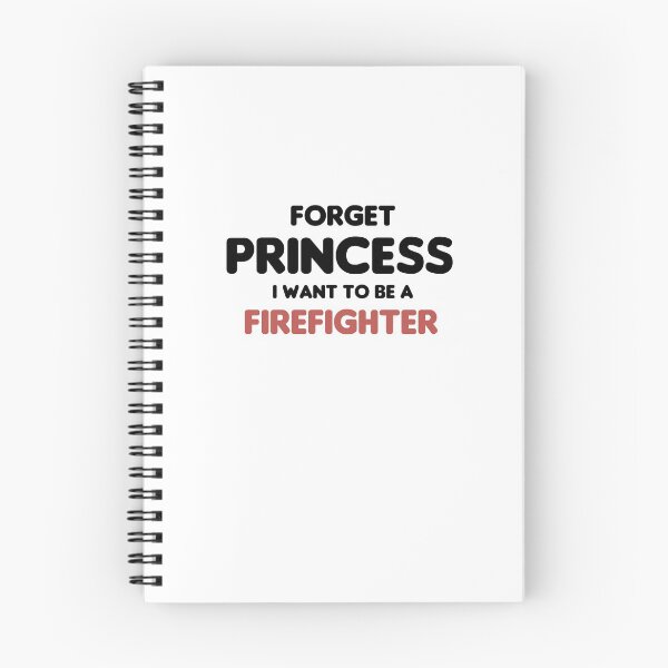 Item preview, Forget Princess I Want To Be A Firefighter designed and sold by imaneless.