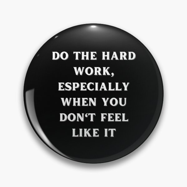 Item preview, DO THE HARD WORK designed and sold by Axley.
