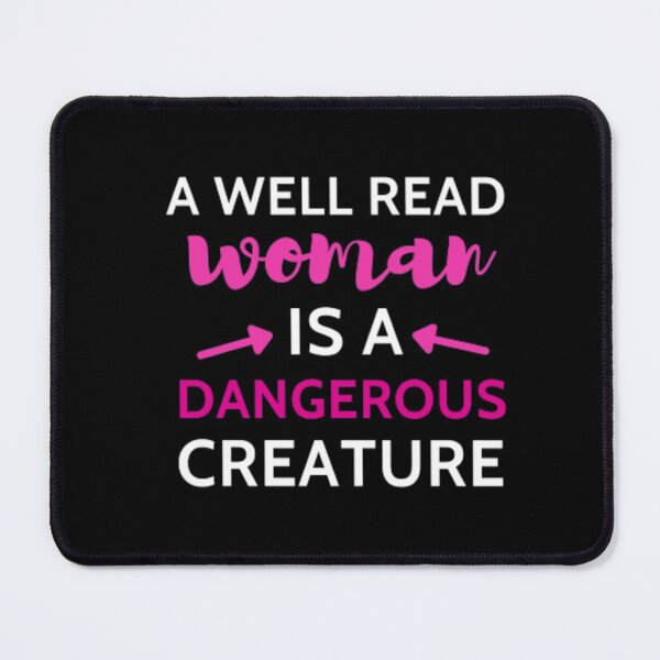 Item preview, A well read woman is a dangerous creature designed and sold by nowtistore.