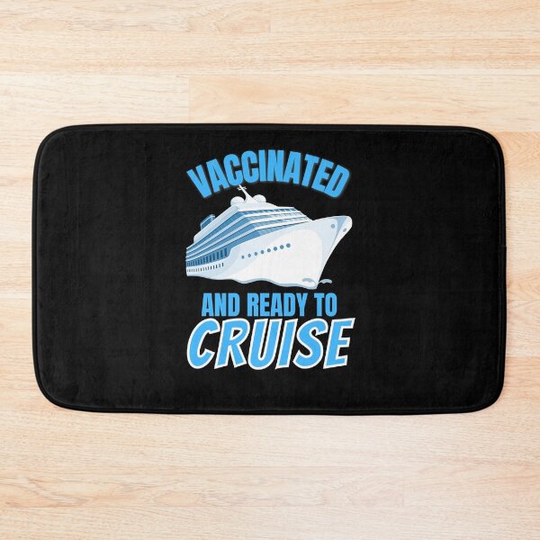 Item preview, Vaccinated and ready to cruise!  designed and sold by HROC.