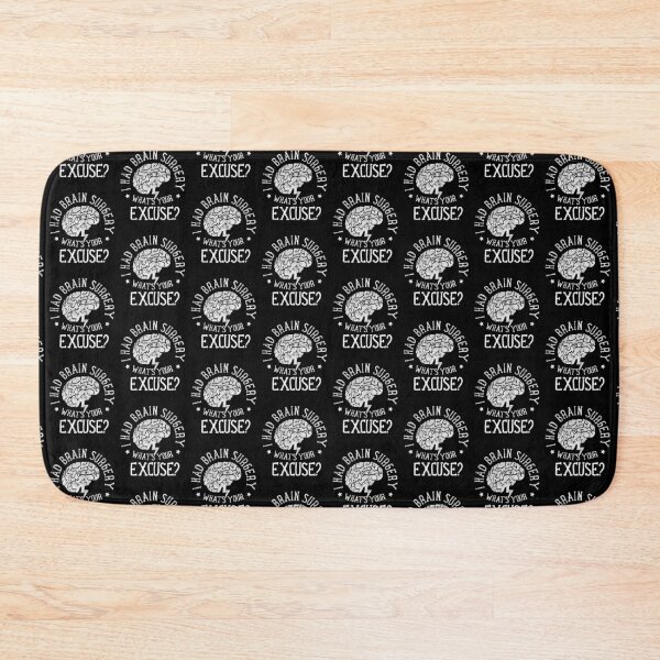Item preview, I Had Brain Surgery - What's Your Excuse designed and sold by dreshirts.