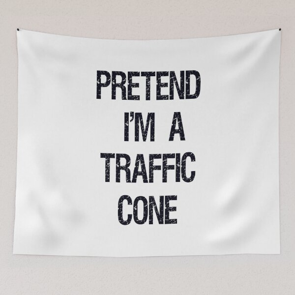 Item preview, Pretend Im A Traffic Cone designed and sold by Fislux.