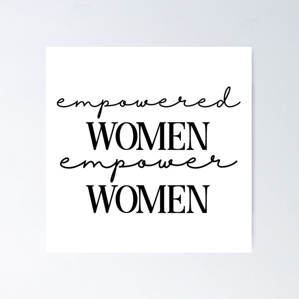 Item preview, Empowered women empower women  designed and sold by FauzIDEA.