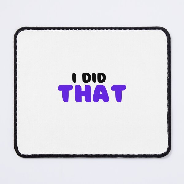 Item preview, I Did That meme designed and sold by coccoPrints.