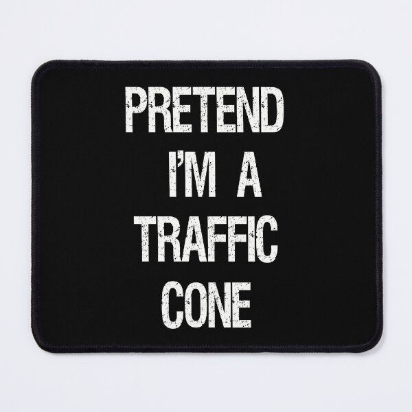 Item preview, Pretend Im A Traffic Cone designed and sold by Fislux.