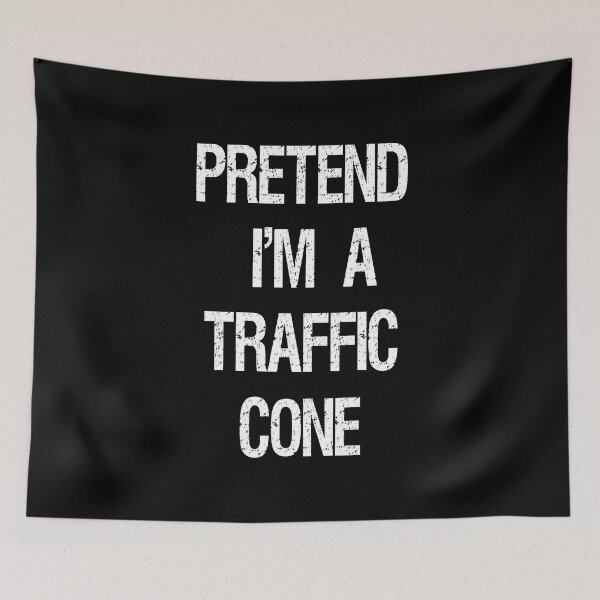 Item preview, Pretend Im A Traffic Cone designed and sold by Fislux.