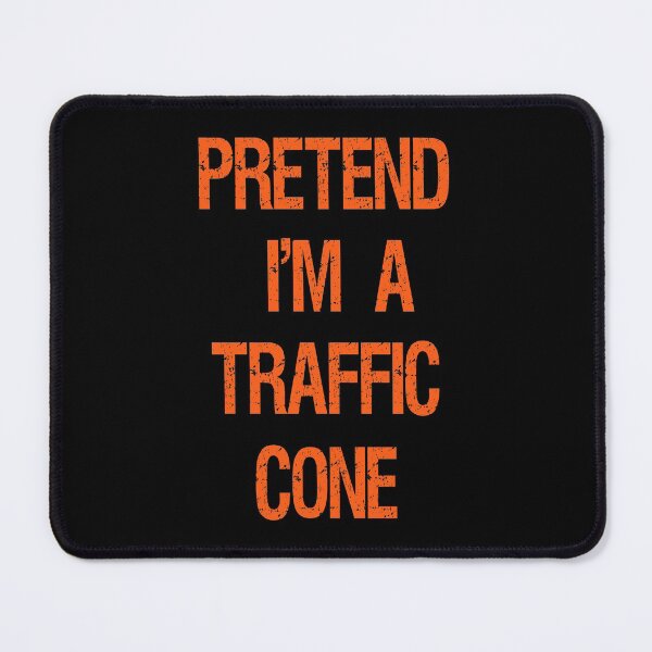 Item preview, Pretend Im A Traffic Cone designed and sold by Fislux.