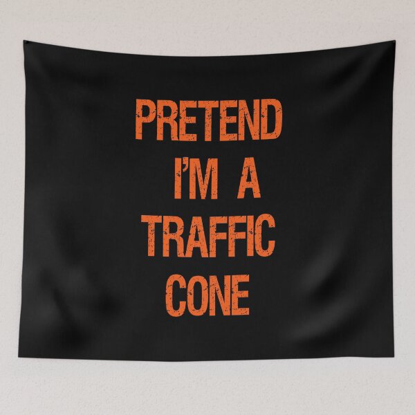 Item preview, Pretend Im A Traffic Cone designed and sold by Fislux.