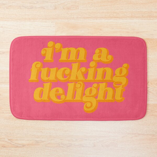 Item preview, I Am A Fucking Delight Funny Quote  designed and sold by cadinera.