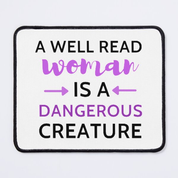 Item preview, A well read woman is a dangerous creature designed and sold by nowtistore.