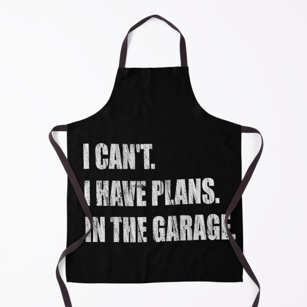 Item preview, I Can't I Have Plans In The Garage -  Garage Car Mechanic Design Diy Saying Gift Car Lover Tee designed and sold by RZFDesign.