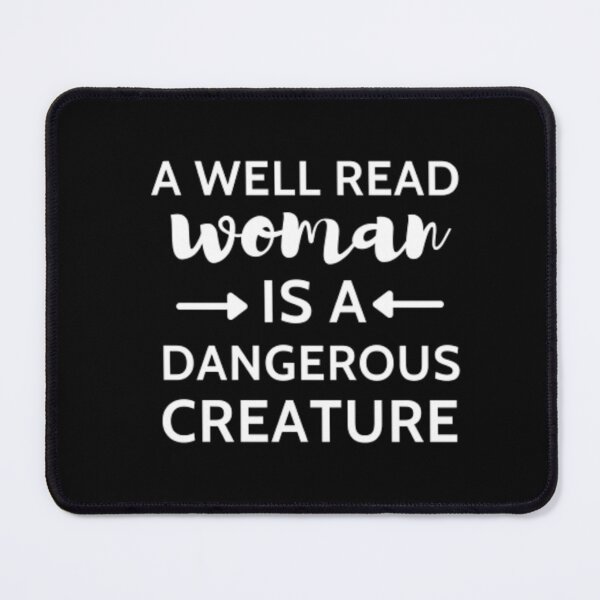 Item preview, A well read woman is a dangerous creature designed and sold by nowtistore.