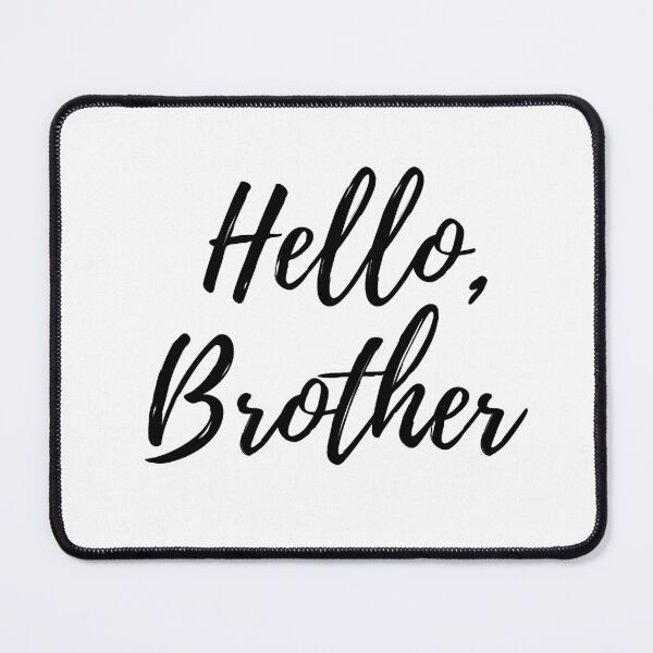 Item preview, Hello Brother designed and sold by LannisterOnMars.