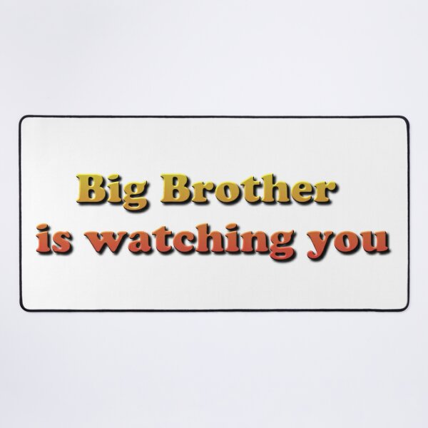 Big Brother Is Watching You Desk Mat