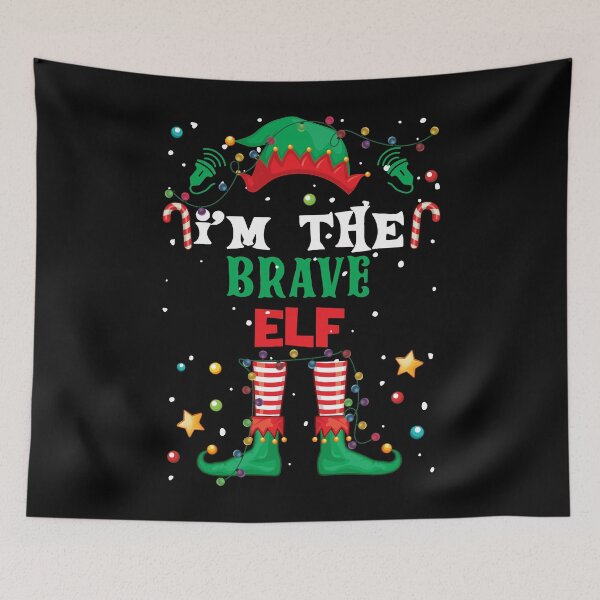 Item preview, I'm the Brave ELF Funny Christmas Gifts designed and sold by tyrfoguxcer13.