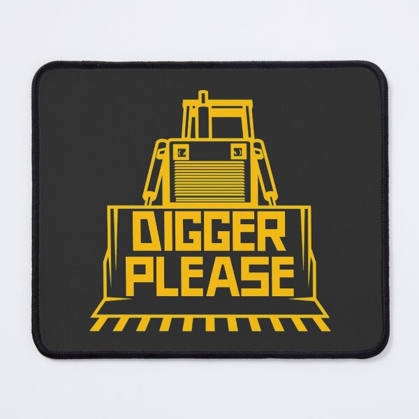 Item preview, Digger Please designed and sold by LKDesigns24.