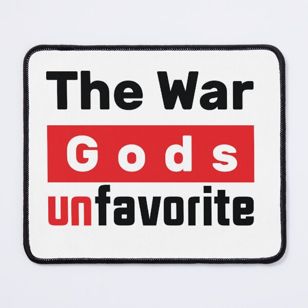 Item preview, The War Gods Unfavorite designed and sold by Pd Store.