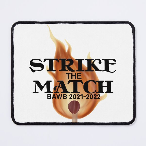 Item preview, Strike The Match: BAWB Theme 2021-2022 designed and sold by OliviaSwanee.