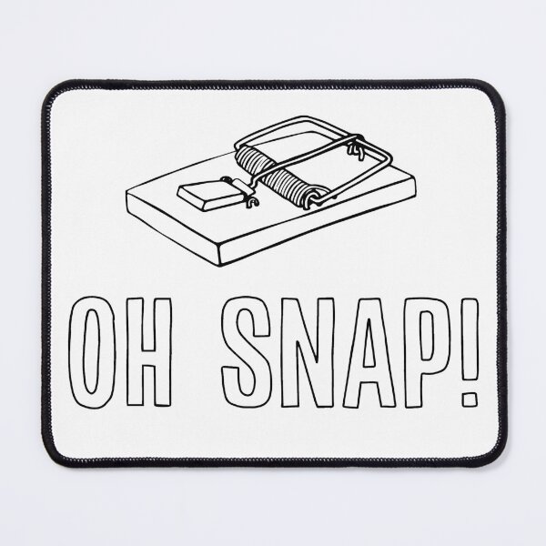 Item preview, Oh Snap! Mouse Trap Dad Joke designed and sold by Huhnerdieb Apparel.