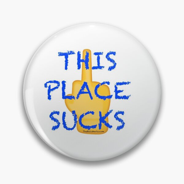 Item preview, This Place Sucks designed and sold by Ballsharts1.