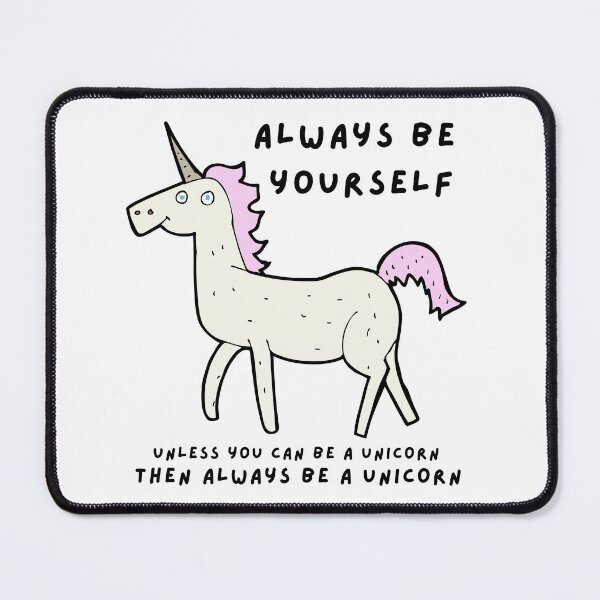 Item preview, Always be yourself, unless you can be a unicorn!!! designed and sold by Melin-aRT.
