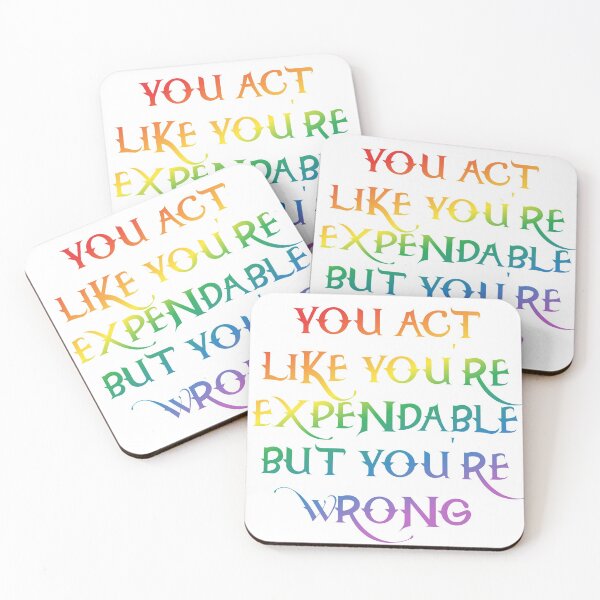 Item preview, You act like you're expendable designed and sold by nerdspride.