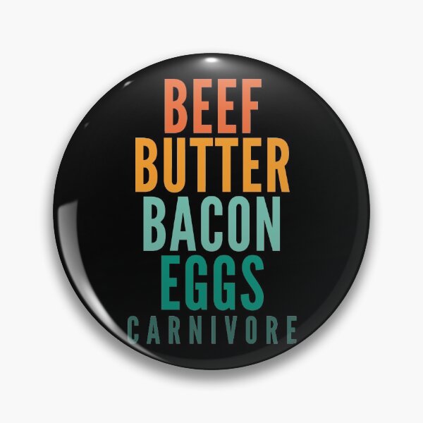 Item preview, Beef - Butter - Bacon - Eggs Carnivore designed and sold by PeachesMommy.