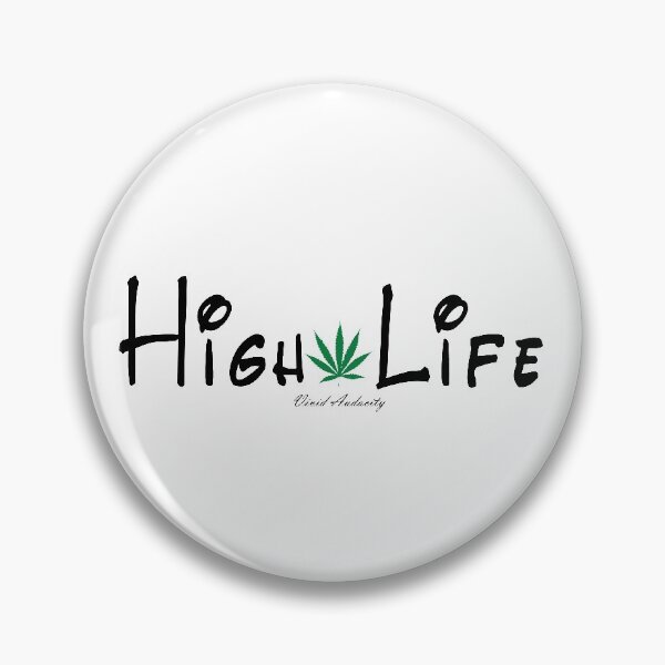 Item preview, HIGH LIFE designed and sold by VividAudacity.