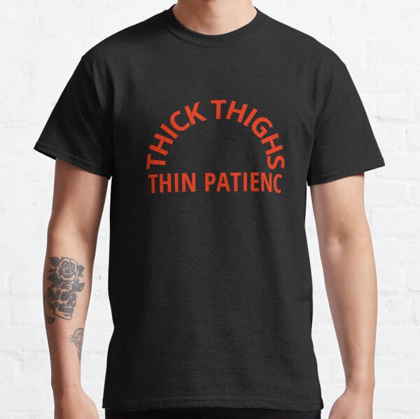 Thick Thighs Thin Patience Short-sleeve Unisex T-shirt -  Canada