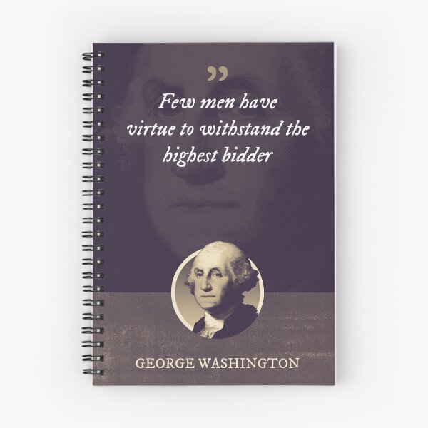 Item preview, George Washington - Few men have virtue to withstand the highest bidder designed and sold by Syahrasi.