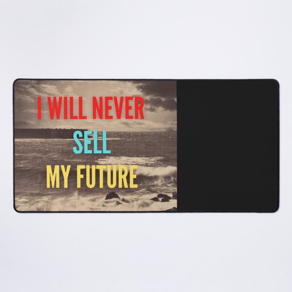 Item preview, thundercandy - I will never sell my future. designed and sold by thundercandy.