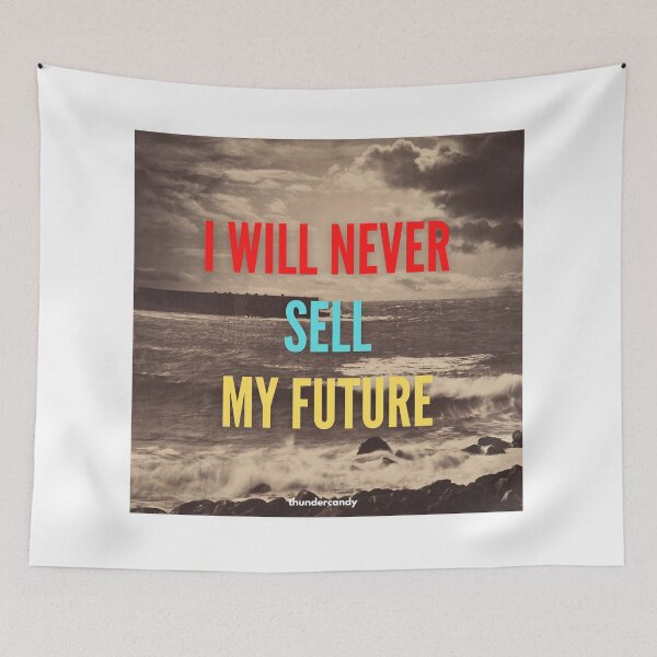 Item preview, thundercandy - I will never sell my future. designed and sold by thundercandy.