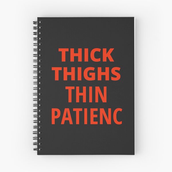 Item preview, Thick Thighs Thin Patience designed and sold by MohitJain1109.